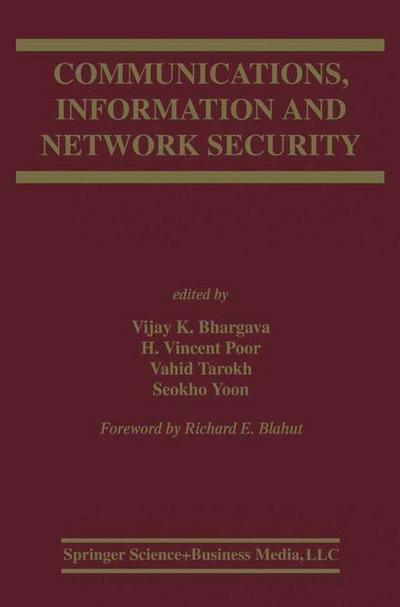 Cover for Vijay K Bhargava · Communications, Information and Network Security - The Springer International Series in Engineering and Computer Science (Taschenbuch) [Softcover reprint of hardcover 1st ed. 2003 edition] (2010)