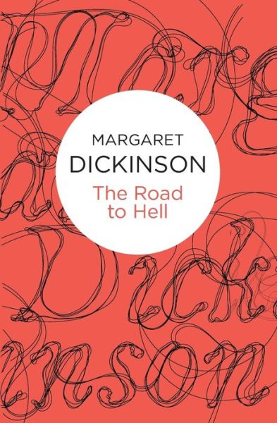 Cover for Margaret Dickinson · The Road to Hell (Paperback Book) (2014)