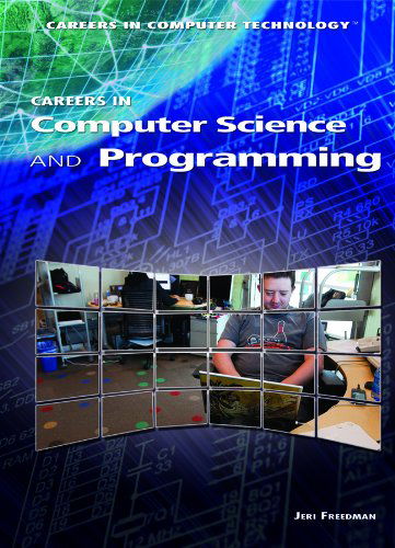 Cover for Jeri Freedman · Careers in Computer Science and Programming (Careers in Computer Technology) (Hardcover Book) (2011)