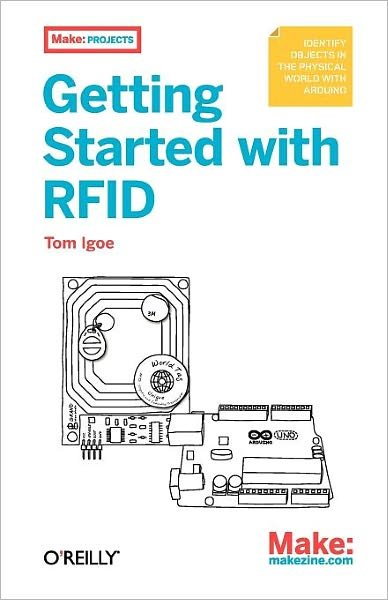 Cover for Tom Igoe · Getting Started with RFID: Identifying Things with Arduino and Processing (Paperback Bog) (2012)