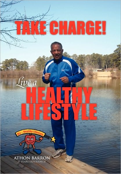 Cover for Athon Barron · Take Charge! Live a Healthy Lifestyle (Paperback Book) (2010)