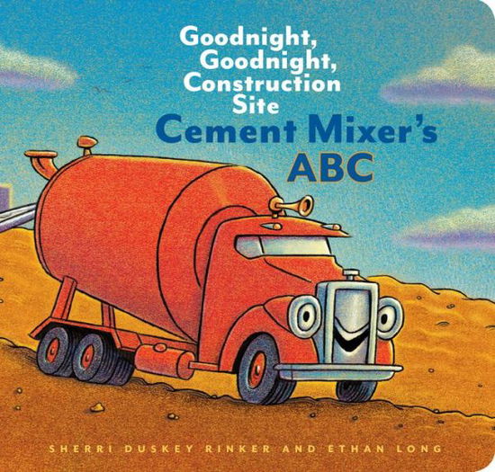 Cover for Sherri Duskey Rinker · Cement Mixer's ABC: Goodnight, Goodnight, Construction Site - Goodnight, Goodnight, Construction Site (Hardcover Book) (2018)