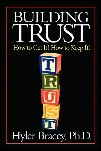 Cover for Hyler Bracey Ph D · Building Trust: How to Get It! How to Keep It! (Pocketbok) (2002)