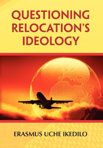 Cover for Erasmus Uche Ikedilo · Questioning Relocation's Ideology (Hardcover Book) (2011)