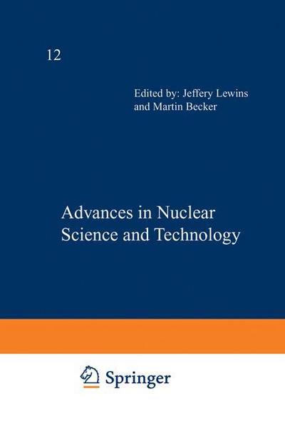 Cover for Martin Becker · Advances in Nuclear Science and Technology - Advances in Nuclear Science &amp; Technology (Paperback Book) [Softcover reprint of the original 1st ed. 1980 edition] (2012)