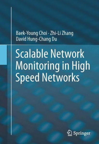 Cover for Baek-young Choi · Scalable Network Monitoring in High Speed Networks (Inbunden Bok) (2011)