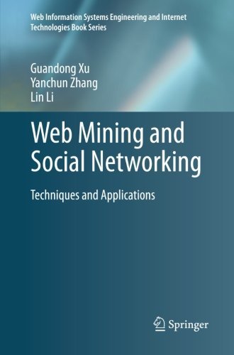 Cover for Guandong Xu · Web Mining and Social Networking: Techniques and Applications - Web Information Systems Engineering and Internet Technologies Book Series (Paperback Bog) [2011 edition] (2012)