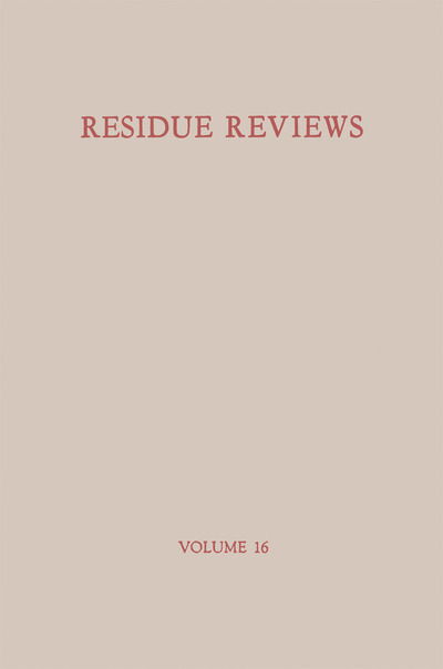 Cover for Francis A. Gunther · Residue Reviews / Ruckstands-Berichte: Residues of Pesticides and other Foreign Chemicals in Foods and Feeds / Ruckstande von Pesticiden und anderen Fremdstoffen in Nahrungs- und Futtermitteln - Reviews of Environmental Contamination and Toxicology (Paperback Book) [Softcover reprint of the original 1st ed. 1966 edition]