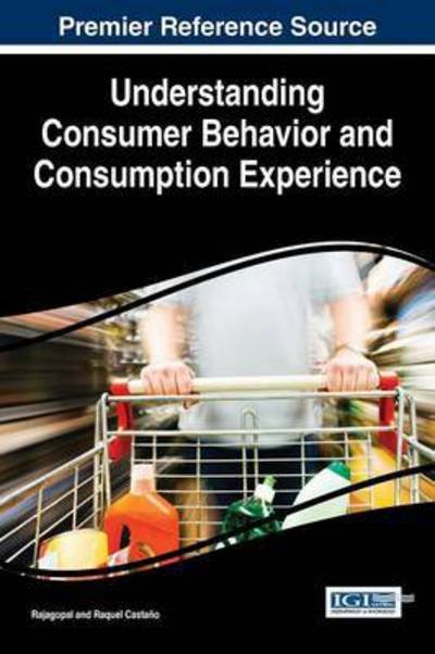 Cover for Rajagopal · Understanding Consumer Behavior and Consumption Experience (Gebundenes Buch) (2015)