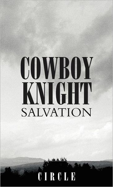 Cover for Circle · Cowboy Knight Salvation (Hardcover Book) (2012)