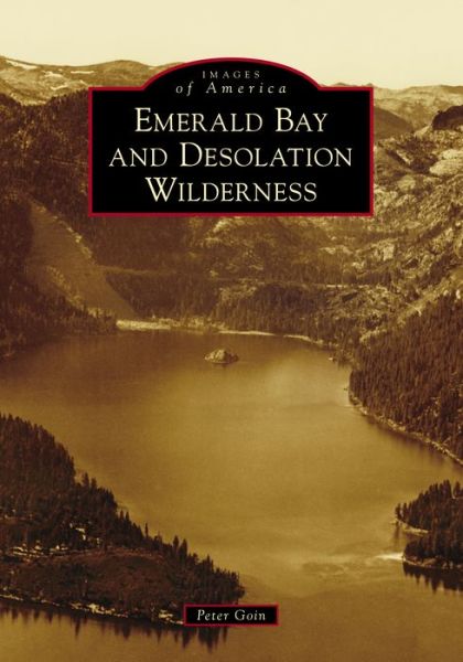 Cover for Peter Goin · Emerald Bay and Desolation Wilderness (Paperback Book) (2018)