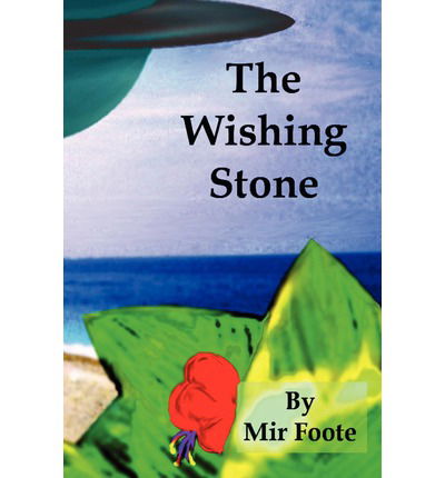 Cover for Mir Foote · The Wishing Stone: the Chronicles of Evrion (Paperback Bog) (2012)