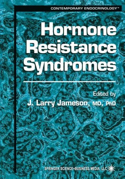 Cover for J Larry Jameson · Hormone Resistance Syndromes - Contemporary Endocrinology (Paperback Book) [Softcover reprint of the original 1st ed. 1999 edition] (2013)