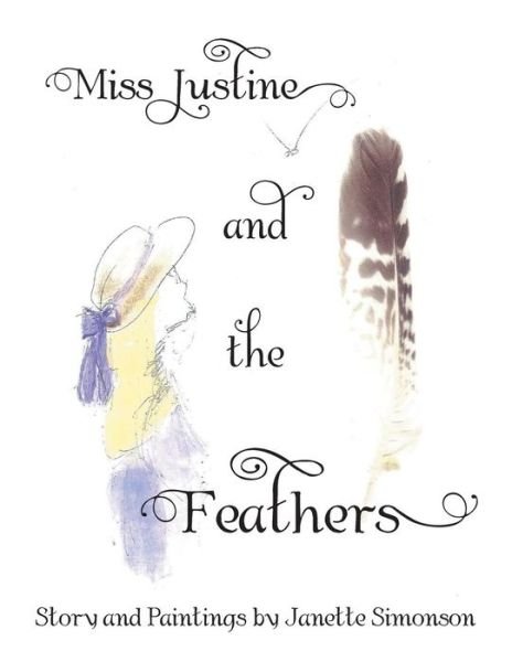 Cover for Janette Simonson · Miss Justine and the Feathers (Paperback Book) (2013)