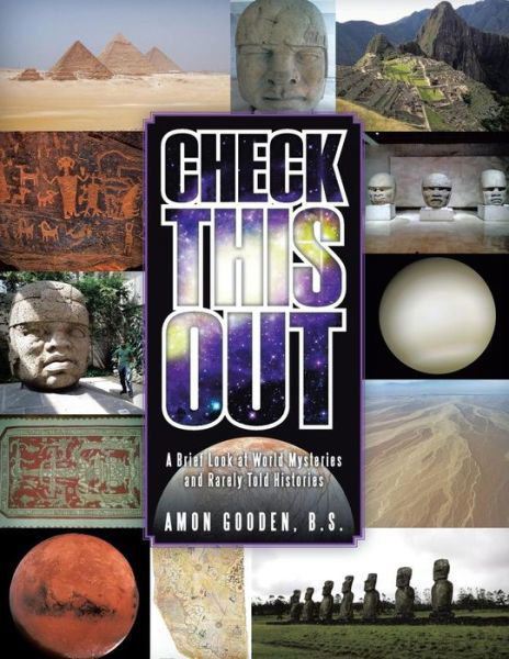 Cover for B S Amon Gooden · Check This Out: a Brief Look at World Mysteries and Rarely Told Histories (Paperback Book) (2015)