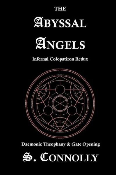 Cover for S Connolly · The Abyssal Angels: Infernal Colopatiron Redux (Paperback Book) (2013)