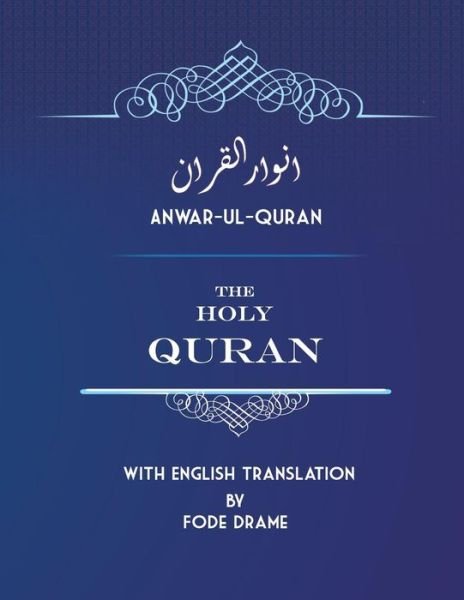 Cover for Fode Drame · Anwar-ul-quran: the Holy Quran with English Translation by Fode Drame (Taschenbuch) (2014)