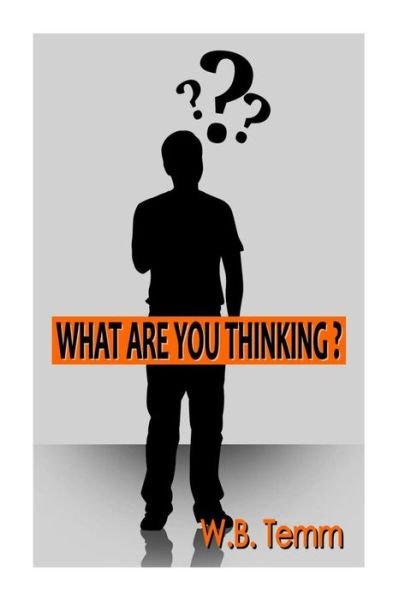 Cover for Wb Temm · What Are You Thinking (Paperback Bog) (2013)