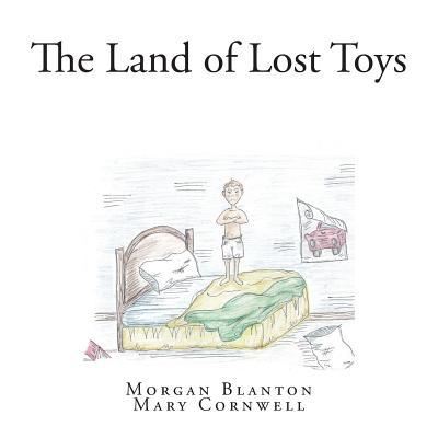 Cover for Morgan Blanton · The Land of Lost Toys (Paperback Book) (2014)