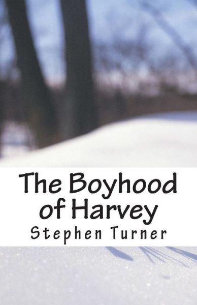 Cover for Stephen Turner · The Boyhood of Harvey (Paperback Book) (2014)