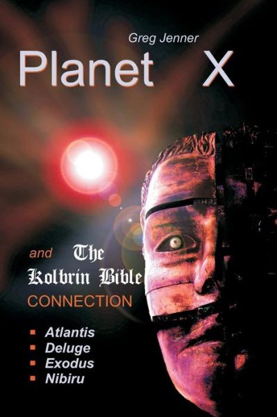 Cover for Greg Jenner · Planet X and the Kolbrin Bible Connection: Why the Kolbrin Bible is the Rosetta Stone of Planet X (Paperback Book) (2007)