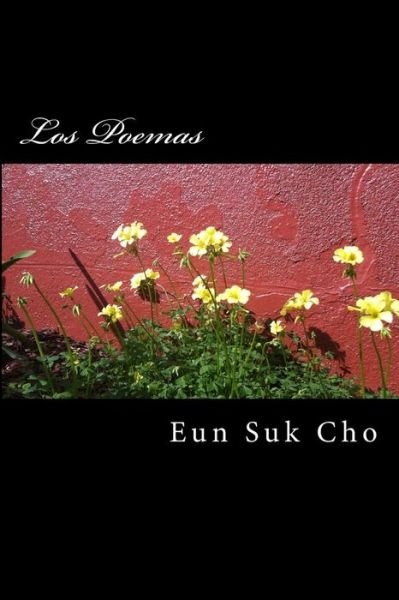 Cover for Eun Suk Cho · Los Poemas (Paperback Book) (2014)