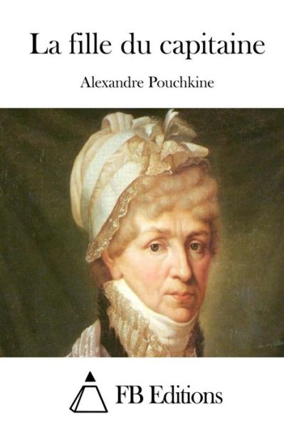 Cover for Alexandre Pouchkine · La Fille Du Capitaine (Paperback Book) (2015)