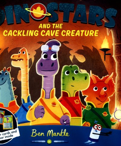 Cover for Ben Mantle · Dinostars and the Cackling Cave Creature - Dinostars (Paperback Book) [Main Market Ed. edition] (2016)
