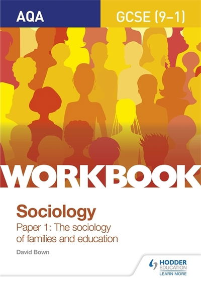 Cover for David Bown · AQA GCSE (9-1) Sociology Workbook Paper 1: The sociology of families and education (Paperback Book) (2018)