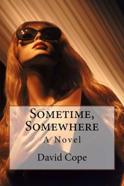 Cover for David Cope · Sometime, Somewhere (Paperback Book) (2015)