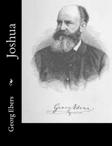 Joshua - Georg Ebers - Książki - Createspace - 9781514734186 - 27 czerwca 2015