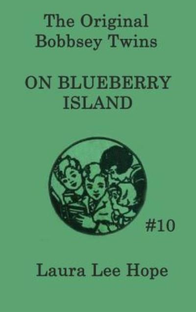 Cover for Laura Lee Hope · The Bobbsey Twins on Blueberry Island (Hardcover Book) (2018)