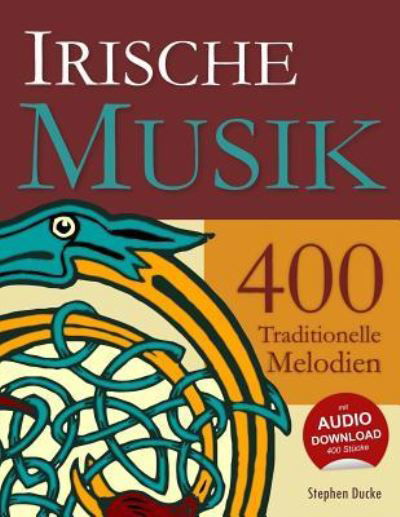 Cover for Stephen Ducke · Irische Musik - 400 Traditionelle Melodien (Taschenbuch) (2015)