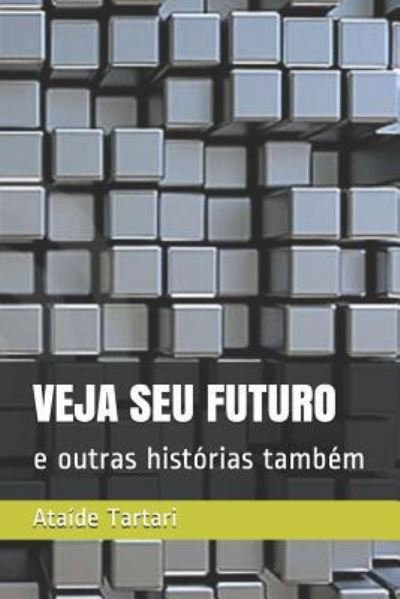 Cover for Ataide Tartari · Veja Seu Futuro (Paperback Bog) (2017)
