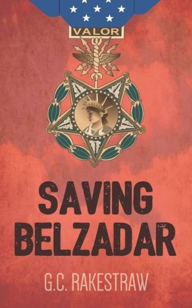 Cover for G C Rakestraw · Saving Belzadar (Paperback Book) (2017)