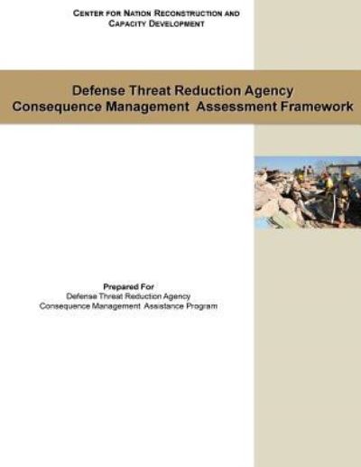 Cover for Center for Nation Reconstruction and Cap · Defense Threat Reduction Agency (Paperback Book) (2015)