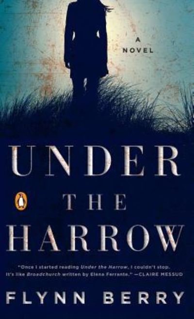 Cover for Flynn Berry · Under the Harrow (Hardcover bog) (2016)