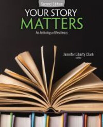 Cover for Jennifer Clark · Your Story Matters: An Anthology of Resiliency (Paperback Book) [Second edition] (2018)