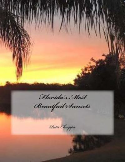 Cover for Patti Chiappa · Florida's Most Beautfuil Sunsets (Paperback Book) (2016)