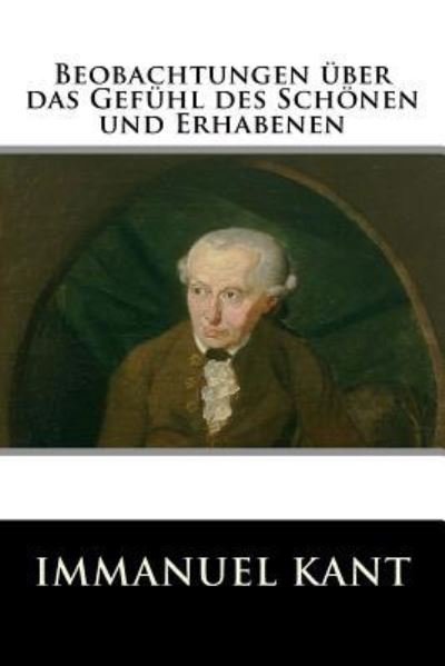 Cover for Immanuel Kant · Beobachtungen ber das Gef hl des Sch nen und Erhabenen (Pocketbok) (2016)