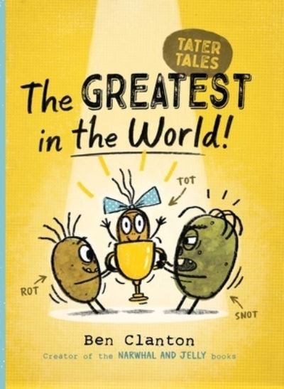 Cover for Ben Clanton · The Greatest in the World!, 1 (Hardcover Book) (2022)