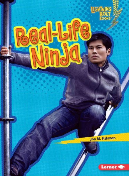 Cover for Jon M. Fishman · Real-Life Ninja - Lightning Bolt Books — Ninja Mania (Paperback Book) (2020)