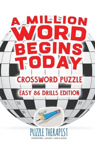 Cover for Puzzle Therapist · A Million Word Begins Today Crossword Puzzle Easy 86 Drills Edition (Pocketbok) (2017)