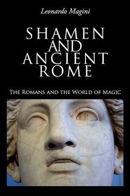 Cover for Sig Leonardo Magini · Shamen and Ancient Rome (Paperback Book) (2017)