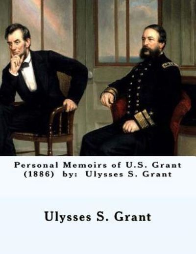 Cover for Ulysses S Grant · Personal Memoirs of U.S. Grant (1886) by (Paperback Book) (2017)