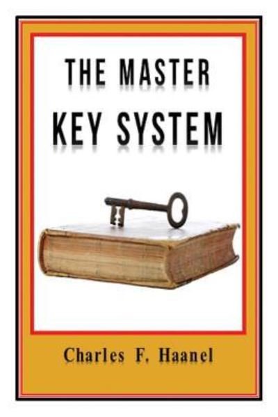 Cover for Charles F Haanel · The Master Key System Original Edition With Questionnaire (Illustrated) (Pocketbok) (2017)