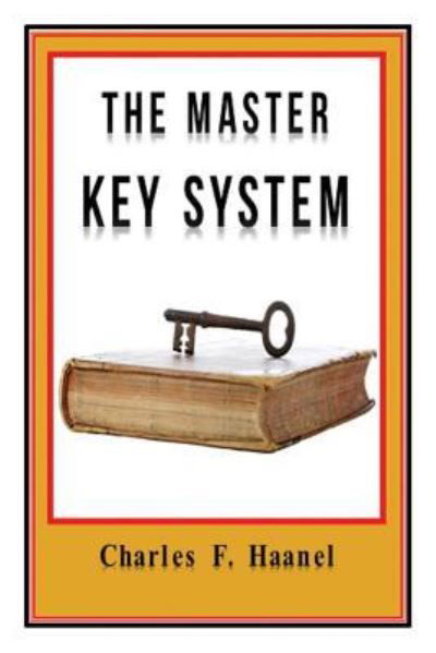 Cover for Charles F Haanel · The Master Key System Original Edition With Questionnaire (Illustrated) (Paperback Book) (2017)