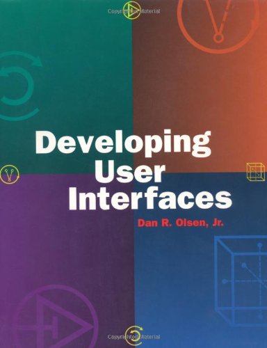 Cover for Dan R. Olsen · Developing User Interfaces - Interactive Technologies (Paperback Book) (1998)