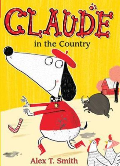 Claude in the Country - Alex T Smith - Książki - Peachtree Publishing Company - 9781561459186 - 1 kwietnia 2016