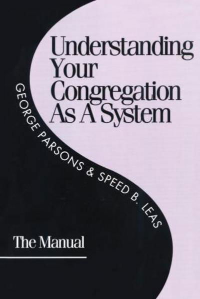Cover for George D. Parsons · Understanding Your Congregation as a System: The Manual (Paperback Book) (1994)